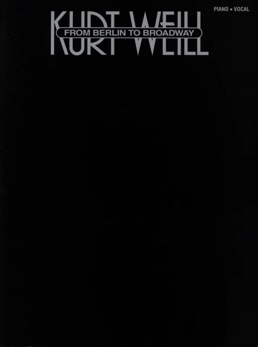 Kurt Weill From Berlin To Broadway PVG
