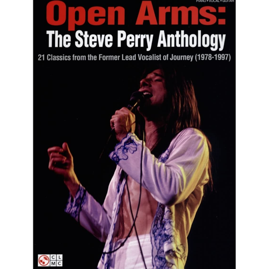 Open Arms The Steve Perry Anthology 21 Classics from the Former Lead Vocalist of Journey 1978-1997 PVG