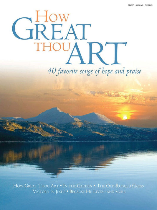 How Great Thou Art 40 Favorite Songs of Hope and Praise PVG