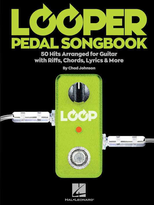 Looper Pedal Songbook 50 Hits Arranged For Guitar