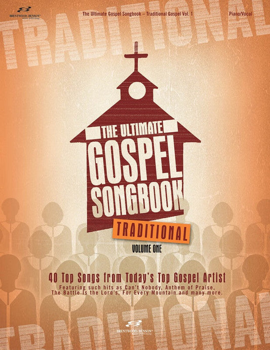 The Ultimate Gospel Songbook Traditional Volume One
