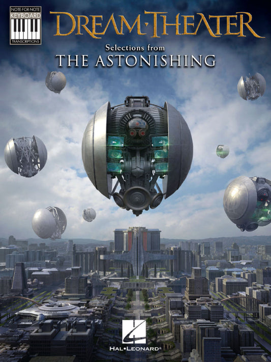 Dream Theater Selections from The Astonishing Note for Note Keyboard Transcriptions